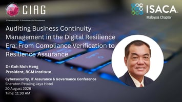Auditing Business Continuity Moving From Checkbox Compliance to True Resilience Assurance ISACA 2026 Masterclass