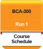 BCA-300_Run 1_Course Schedule