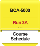 BCA-5000_Run 3A_Course Schedule