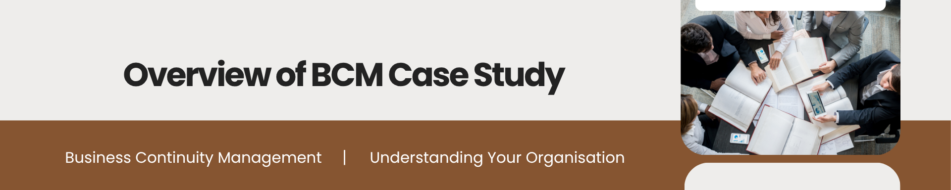 BCM [E1] [C1] Overview of BCM Case Study Banner