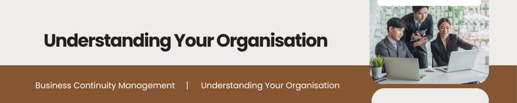 BCM [E1] [C2] Understanding Your Organisation Banner