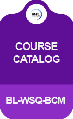BL-WSQ-BCM Course Catalog