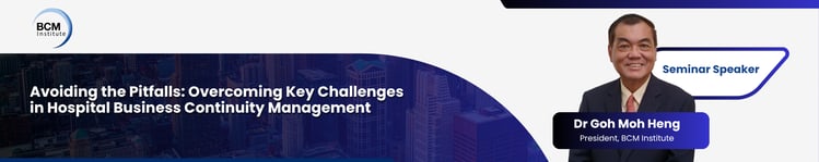 [BCM] [Hospital] Avoiding the Pitfalls and Overcoming Key Challenges in Hospital Business Continuity Management