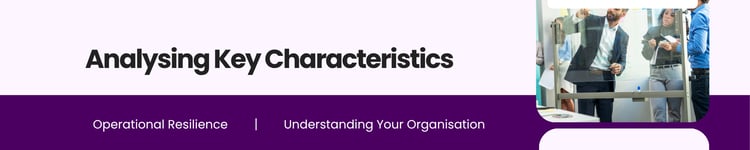 OR E1 C6 Analysing Key Characteristics