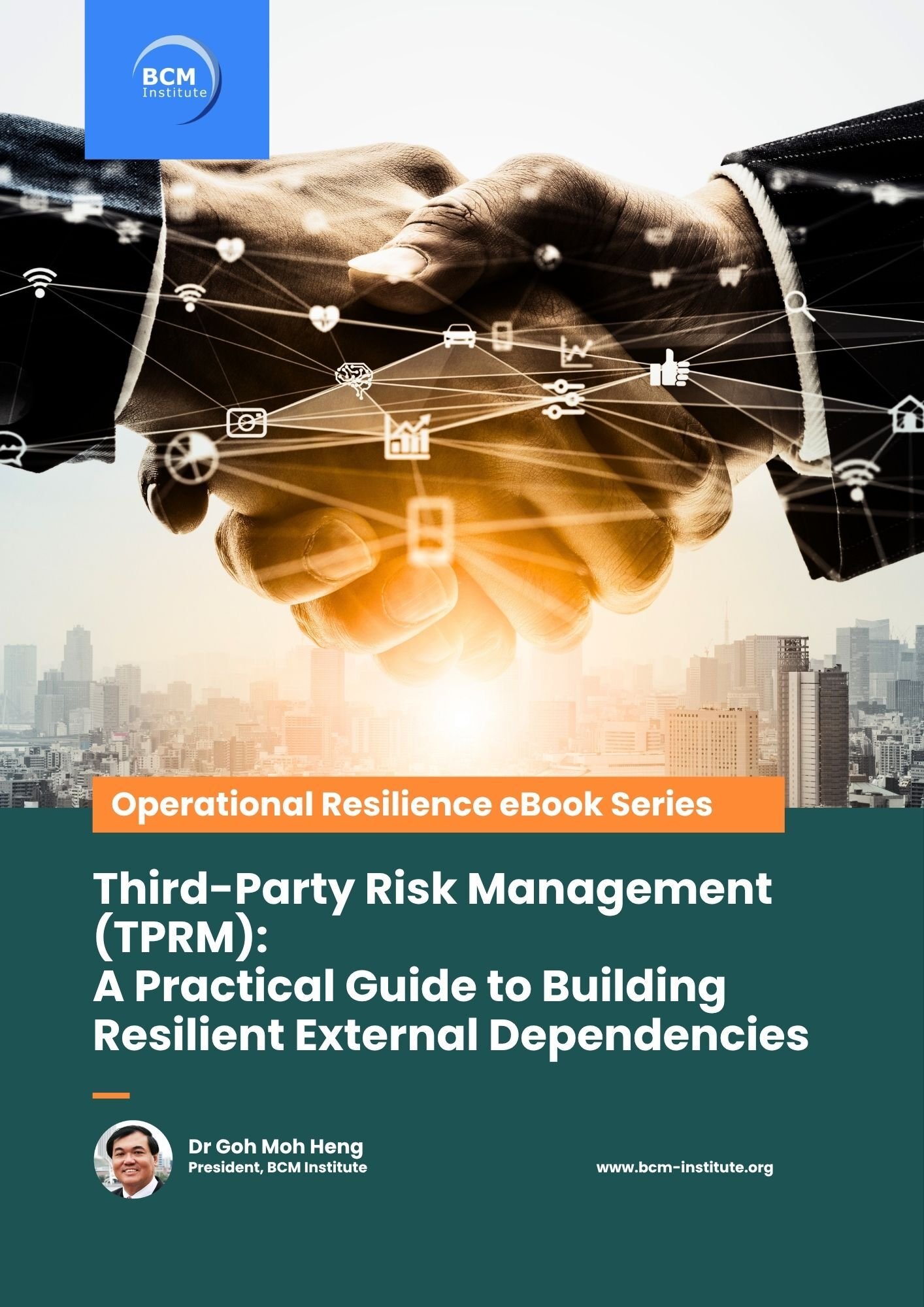 Book Cover [OR] [Pillar Series] [C4] Third-Party Risk Management (TPRM)_ A Practical Guide to Building Resilient External Dependencies