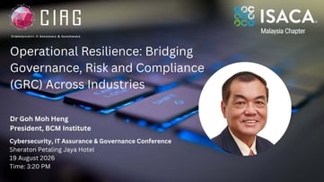 Operational Resilience Bridging Governance, Risk and Compliance (GRC) Across Industries ISACA 2026 Keynote