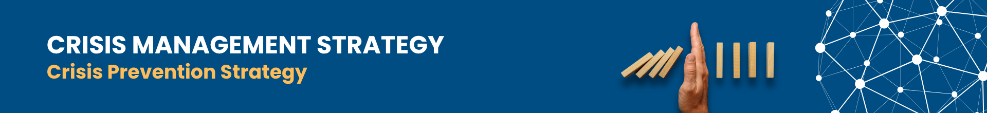 [CM] [E3] [Crisis Management Strategy] Crisis Prevention Strategy