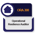 [ORA-3] What is an ORA-300 Operational Resilience Auditor Course?