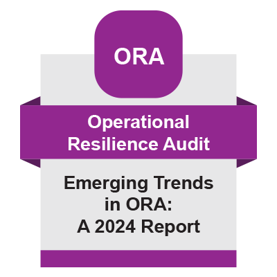 [ORA] Emerging Trends in Operational Resilience Auditing: A 2024 Report