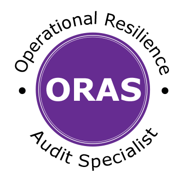 Operational Resilience Audit Specialist (ORAS)